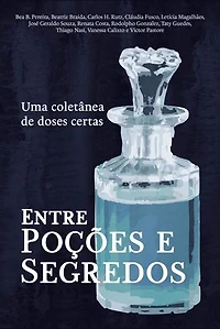 Entre poções e segredos: Uma coletânea de doses certas