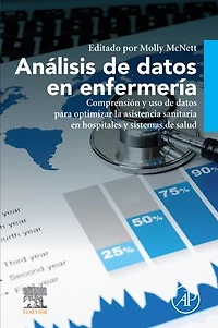 Análisis de datos en enfermería: Comprensión y uso de datos para optimizar la asistencia sanitaria en hospitales y sistemas de salud