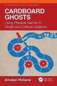 Cardboard Ghosts: Using Physical Games to Model and Critique Systems