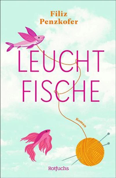 Leuchtfische: Berührender Coming-of-Age-Roman über zwei Schwestern und einen Schicksalsschlag