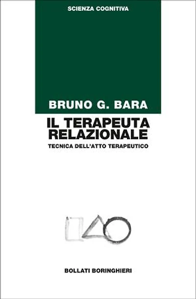 Il terapeuta relazionale: Tecnica dell'atto terapeutico