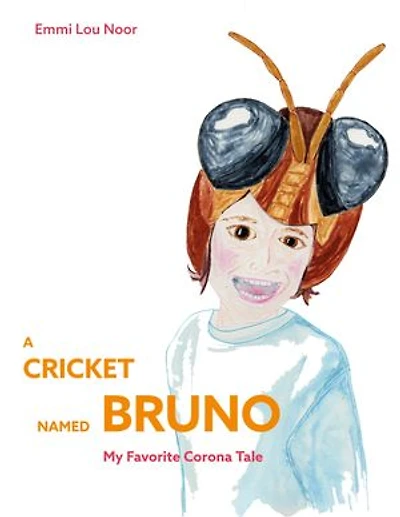 A Cricket Named Bruno: My Favorite Corona Tale