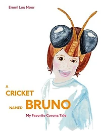 A Cricket Named Bruno: My Favorite Corona Tale