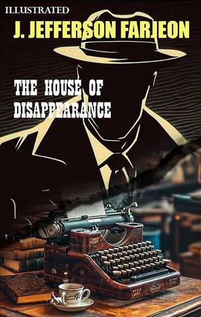 The House of Disappearance. Illustrated