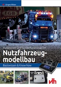 Funktionen und Sonderfunktionen im Nutzfahrzeugmodellbau: Basiswissen & Know-how