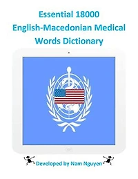 Essential 18000 English-Macedonian Medical Words Dictionary