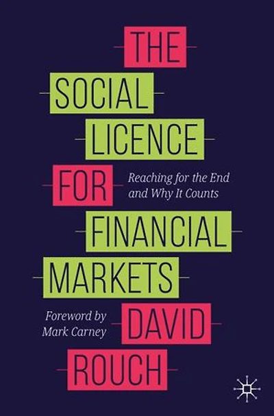 The Social Licence For Financial Markets: Reaching End And Why It Counts