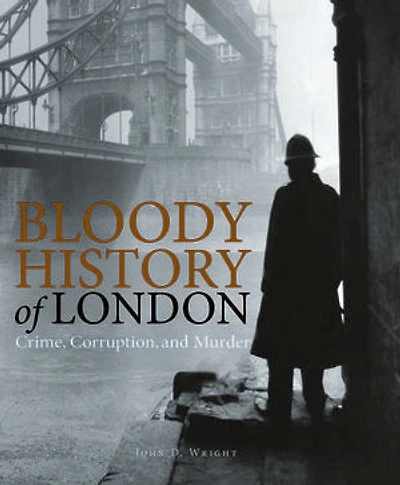 History of London: Crime, Corruption and Murder
