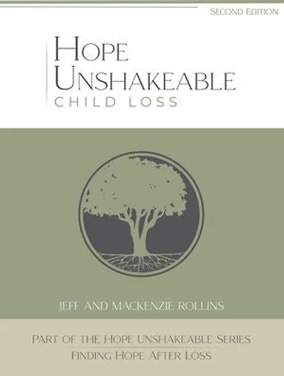 Hope Unshakeable - Child Loss: Finding Hope After Loss