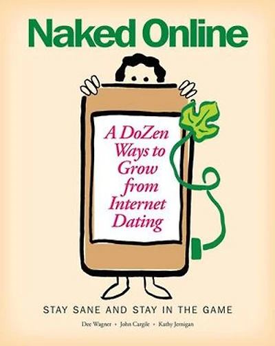 Naked Online: A Dozen Ways to Grow from Internet Dating