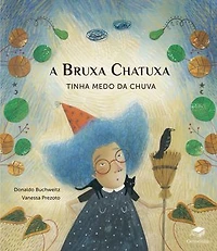 A Bruxa Chatuxa tinha medo da chuva