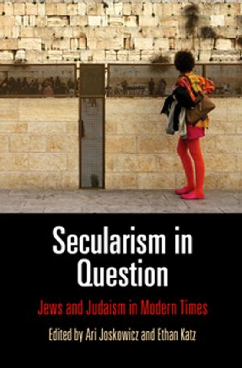 Secularism Question: Jews And Judaism Modern Times