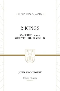 2 Kings: The Truth about Our Troubled World