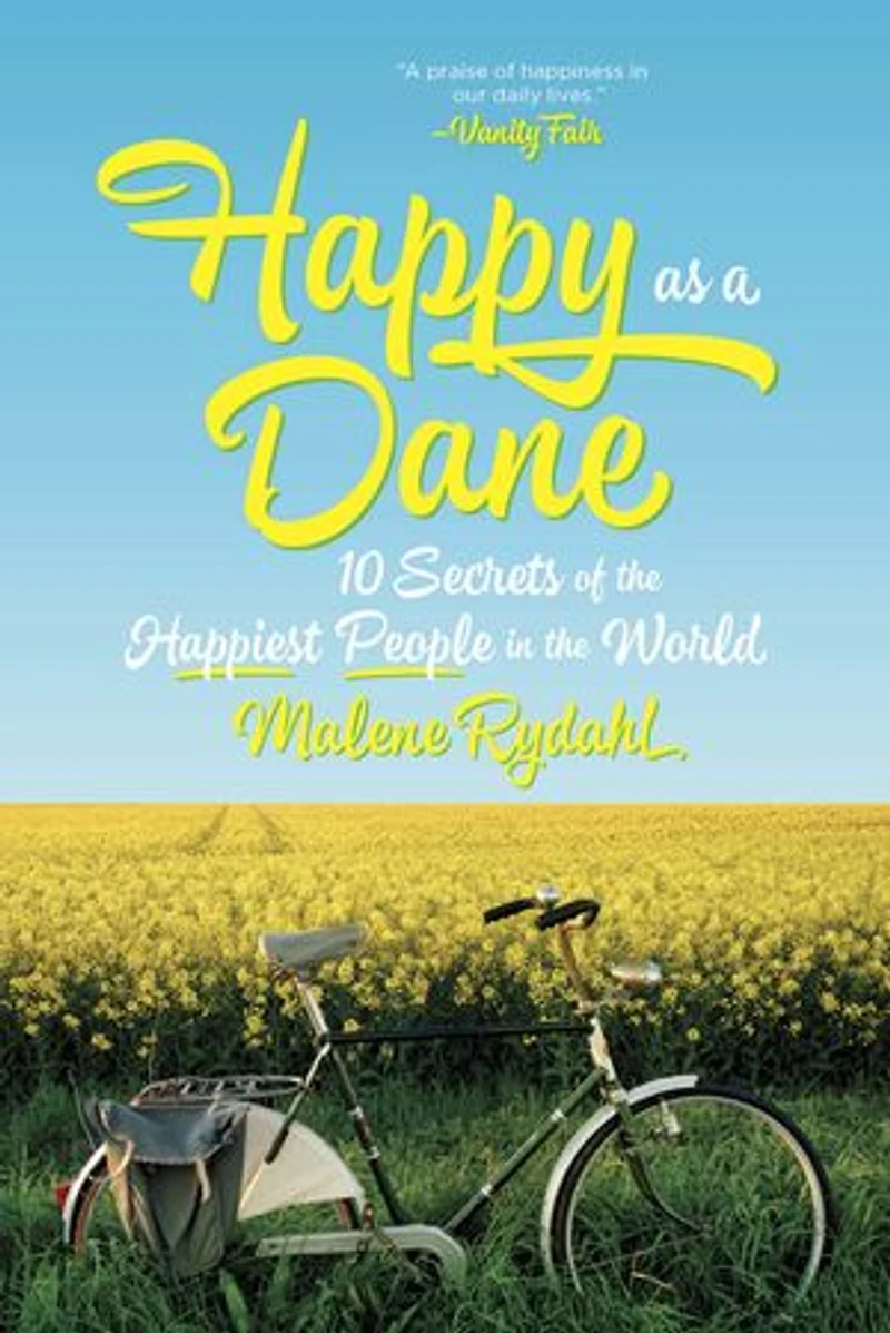 Happy as a Dane: 10 Secrets of the Happiest People World
