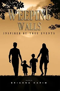 Weeping Walls: Inspired by True Events