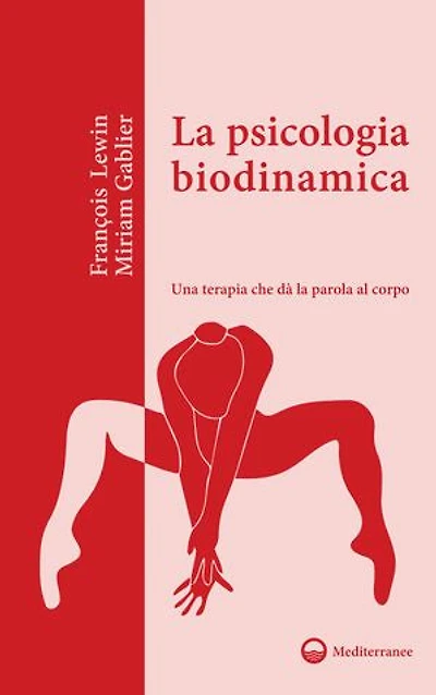 La psicologia biodinamica: Una terapia che dà la parola al corpo
