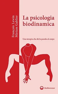 La psicologia biodinamica: Una terapia che dà la parola al corpo