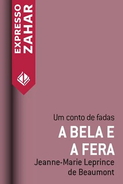 A Bela e a Fera: Um conto de fadas