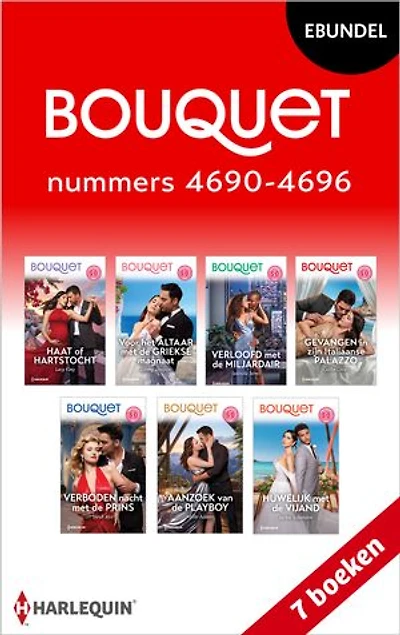 Bouquet e-bundel nummers 4690 - 4696: Haat of hartstocht / Voor het altaar met de Griekse magnaat / Verloofd met de miljardair / Gevangen in zijn Italiaanse palazzo / Verboden nacht met de prins / Aanzoek van de playboy / Huwelijk met de vijand