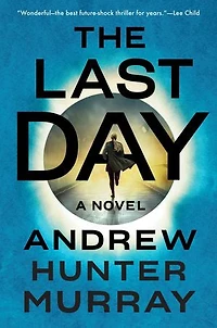 The Last Day: A Novel