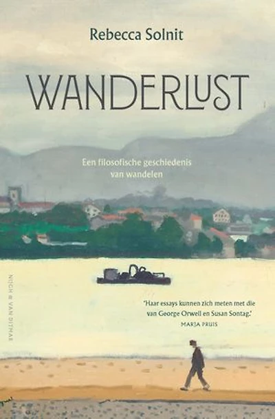 Wanderlust: Een filosofische geschiedenis van wandelen