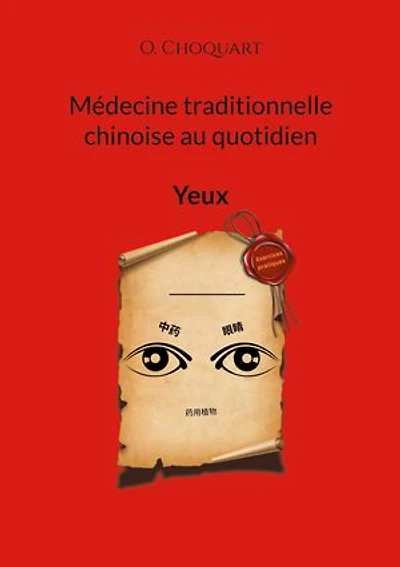 Médecine traditionnelle chinoise au quotidien: Yeux