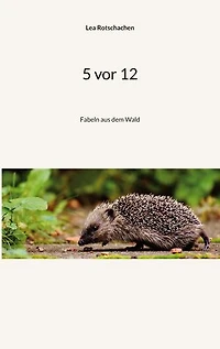 5 vor 12: Fabeln aus dem Wald
