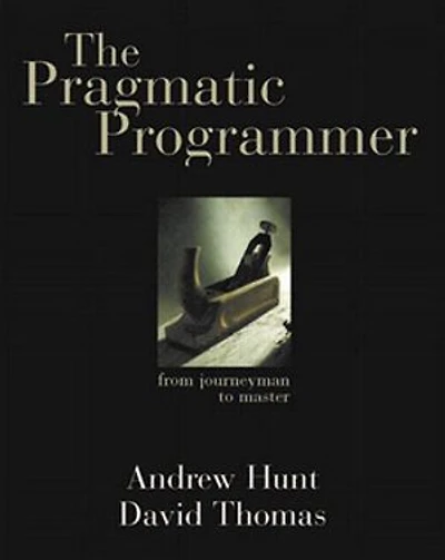 The Pragmatic Programmer: From Journeyman to Master: From Journeyman to Master