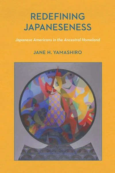 Redefining Japaneseness: Japanese Americans The Ancestral Homeland