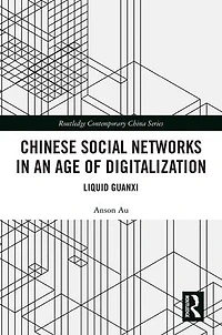 Chinese Social Networks an Age of Digitalization: Liquid Guanxi