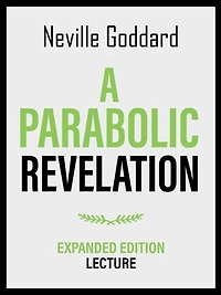A Parabolic Revelation - Expanded Edition Lecture
