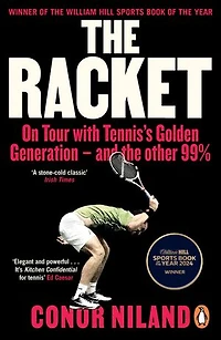 the Racket: On Tour with Tennis’s Golden Generation – and other 99%