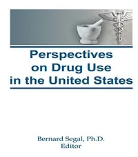 Perspectives on Drug Use the United States