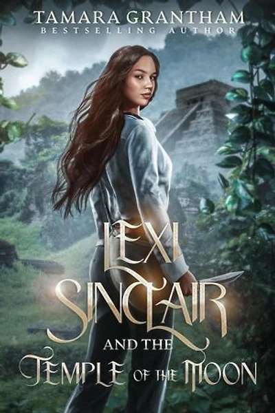 Lexi Sinclair and the Temple of the Moon: Harleigh Sinclair, #3
