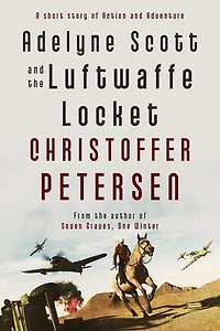 Adelyne Scott and the Luftwaffe Locket: Adelyne Scott, #1