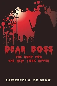 Dear Boss: the Hunt for New York Ripper