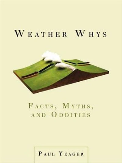 Weather Whys: Facts, Myths, And Oddities