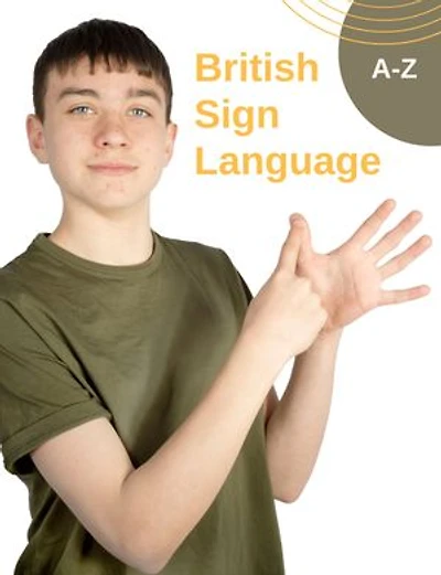 British Sign Language: A-Z Alphabet Hand Communication