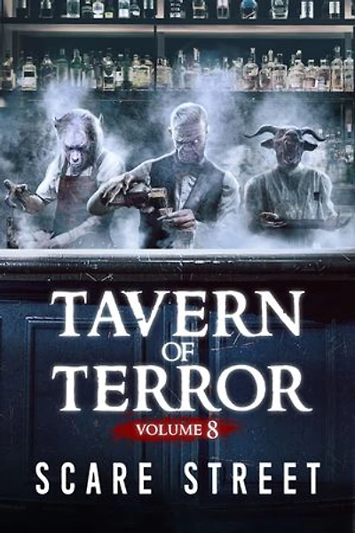 Tavern of Terror Vol. 8: Short Horror Stories Anthology