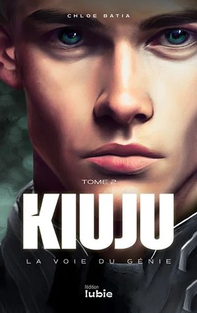 Kiuju - La voie du Génie: (Tome 2)