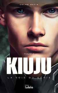 Kiuju - La voie du Génie: (Tome 2)