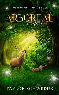 Arboreal:Poems of Moss, Myth & Lore