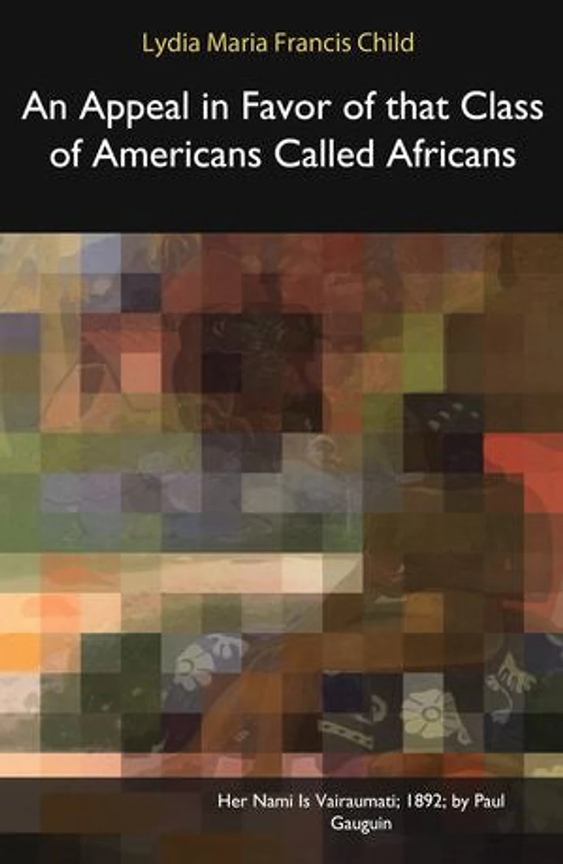 An Appeal in Favor of that Class of Americans Called Africans