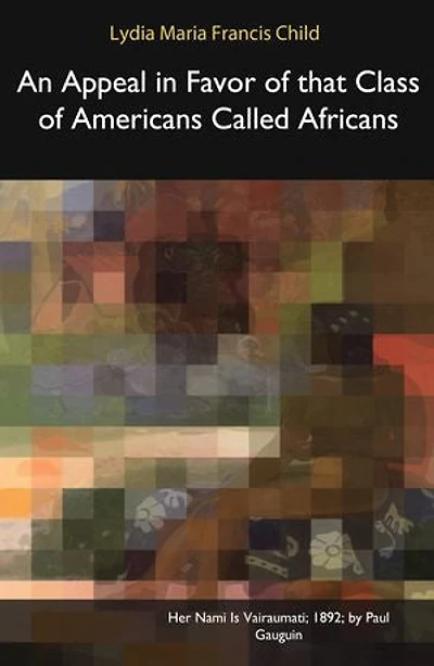 An Appeal in Favor of that Class of Americans Called Africans