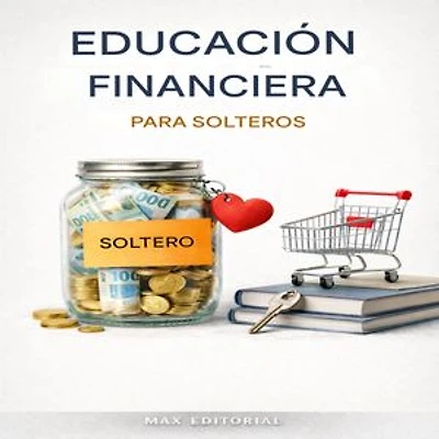 Educación financiera para solteros