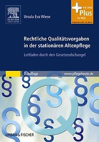 Rechtliche Qualitätsvorgaben in der stationären Altenpflege: Leitfaden durch den Gesetzesdschungel