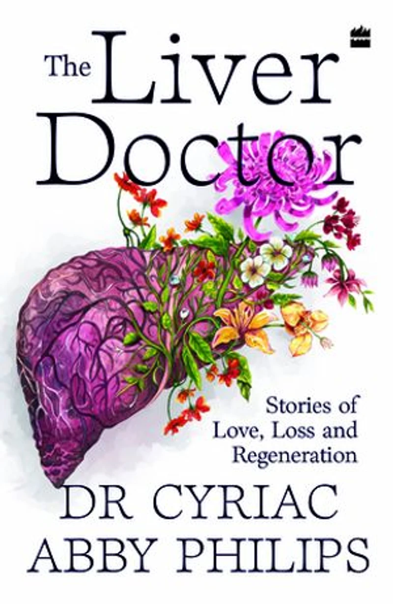 The Liver Doctor: Stories of Love, Loss and Regeneration
