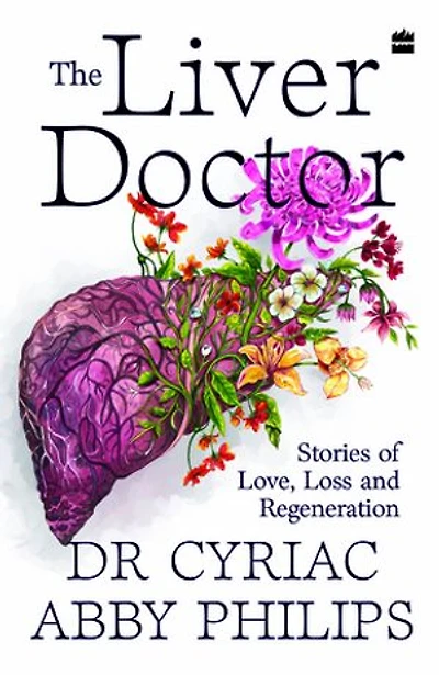 The Liver Doctor: Stories of Love, Loss and Regeneration