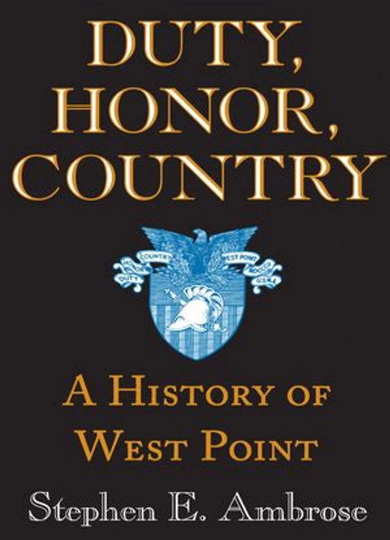 Duty, Honor, Country: A History of West Point
