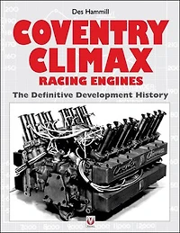 Coventry Climax Racing Engines: The Definitive Development History